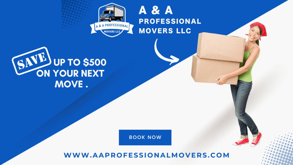 Why choose A & A Professional Movers for your next move?